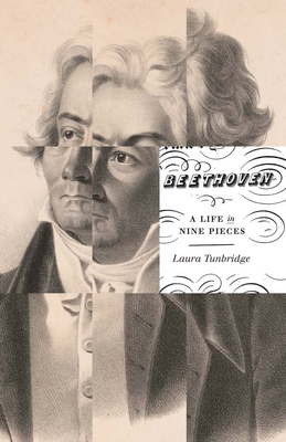 Beethoven: A Life in Nine Pieces