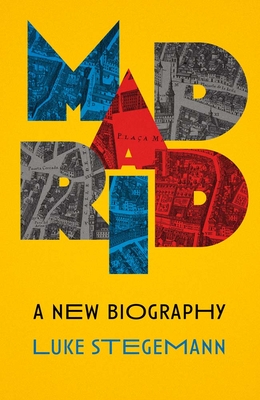 Madrid: A New Biography