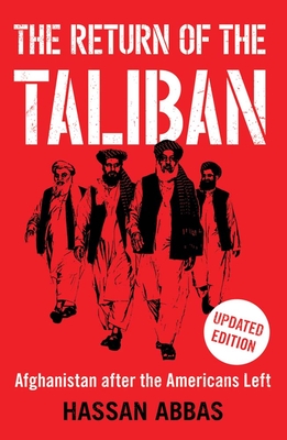 The Return of the Taliban: Afghanistan after the Americans Left