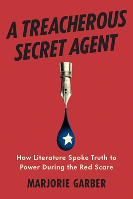 Treacherous Secret Agent: How Literature Spoke Truth to Power During the Red Scare