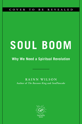 Soul Boom: Why We Need a Spiritual Revolution
