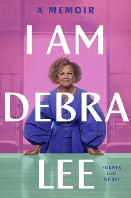 Image for I Am Debra Lee: A Memoir