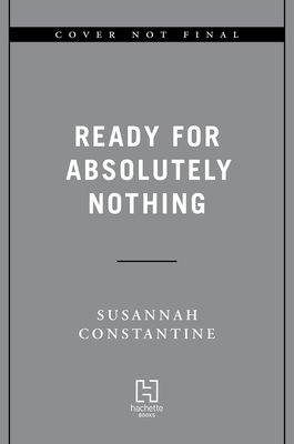 Ready for Absolutely Nothing: A Memoir