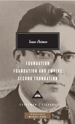 Foundation, Foundation and Empire, Second Foundation: Introduction by Michael Dirda (Everyman's Library Contemporary Classics Series)