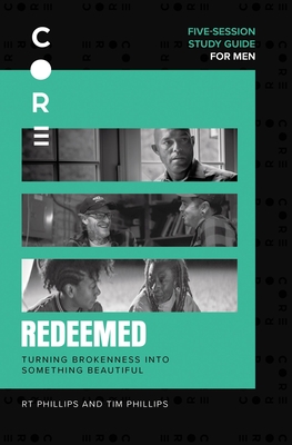 Image for Redeemed Bible Study Guide: Turning Brokenness into Something Beautiful (CORE for Men) Redeemed Bible Study Guide: Turning Brokenness into Something Beautiful (CORE for Men)