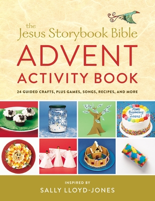 Jesus Storybook Bible Advent Activity Book: 24 Guided Crafts, Plus Games, Songs, Recipes, and More