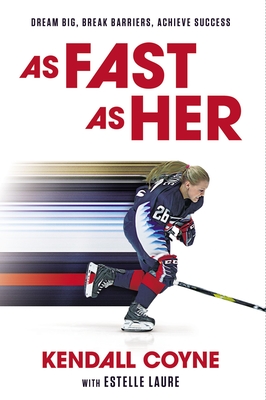 As Fast As Her: Dream Big, Break Barriers, Achieve Success