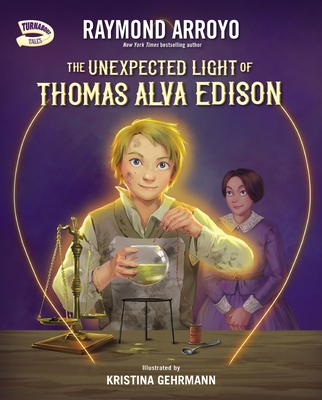 Image for The Unexpected Light of Thomas Alva Edison (Turnabout Tales) The Unexpected Light of Thomas Alva Edison (Turnabout Tales)