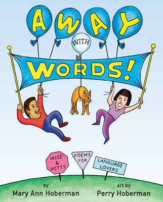 Image for Away with Words!: Wise and Witty Poems for Language Lovers Away with Words!: Wise and Witty Poems for Language Lovers