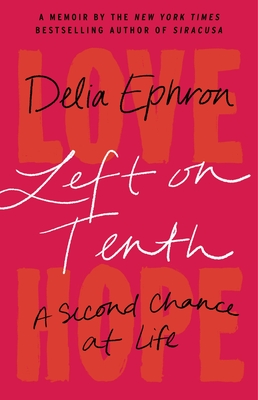 Left on Tenth: A Second Chance at Life: A Memoir