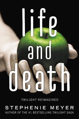 LIFE AND DEATH TWILIGHT REIMAGINED