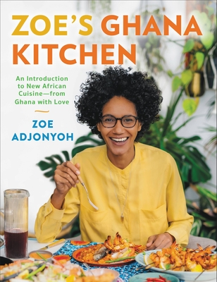Image for Zoe's Ghana Kitchen: An Introduction to New African Cuisine ? From Ghana With Love