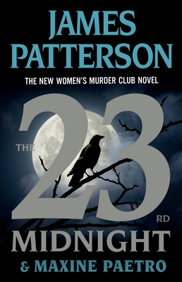 The 23rd Midnight: If You Haven't Read the Women's Murder Club, Start Here (A Women's Murder Club Thriller, 23)