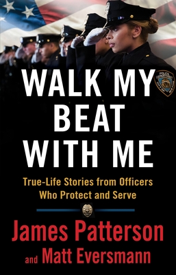 Walk the Blue Line: Real Cops, True Stories (Heroes Among Us, 3)