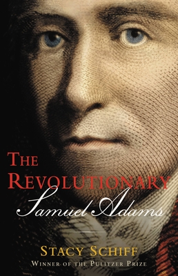 The Revolutionary: Samual Adams
