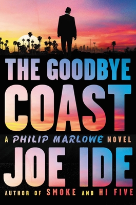 Goodbye Coast: A Philip Marlowe Novel