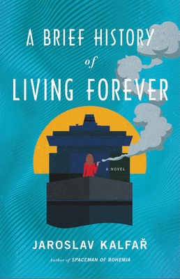Image for A Brief History of Living Forever: A Novel