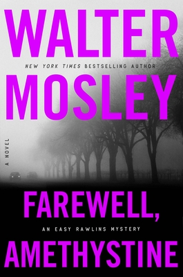 Farewell, Amethystine (Easy Rawlins, 16)