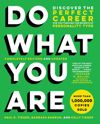 Do What You Are: Discover the Perfect Career for You Through the Secrets of Personality Type (Revised)