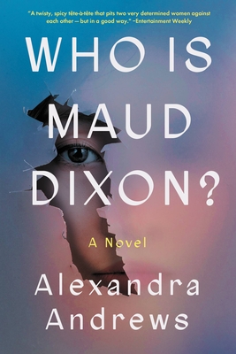 Who is Maud Dixon: A Novel