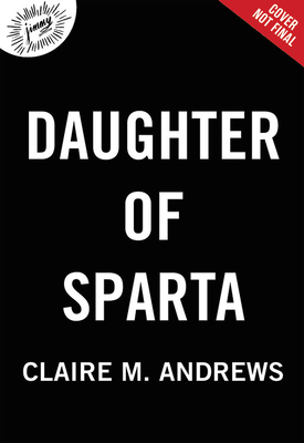 Daughter of Sparta (Daughter of Sparta, 1)