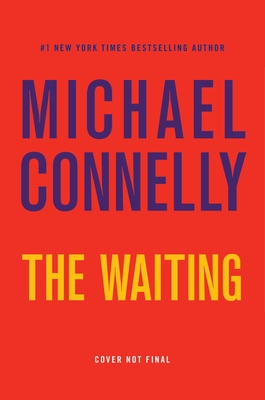 Waiting: A Ballard and Bosch Novel