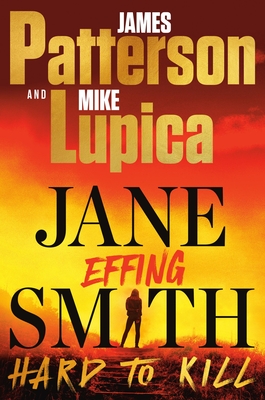 Hard to Kill: Meet James Patterson's Greatest Character Yet