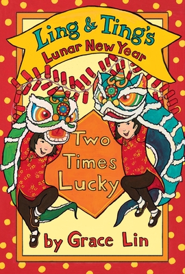 LING & TING'S LUNAR NEW YEAR TWO TIMES LUCKY