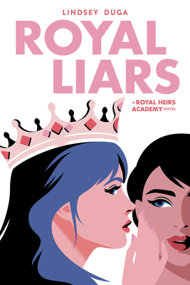 ROYAL LIARS A ROYAL HEIRS ACADEMY NOVEL