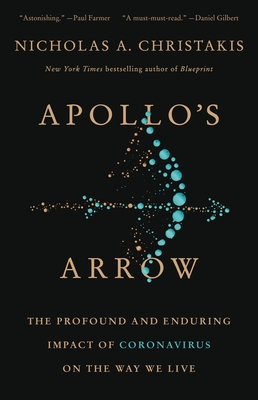 Image for Apollo's Arrow: The Profound and Enduring Impact of Coronavirus on the Way We Live
