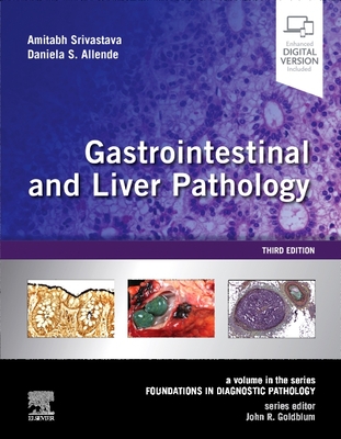 Gastrointestinal and Liver Pathology , A Volume in the Series: Foundations in Diagnostic Pathology , 3rd Edition