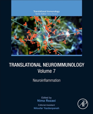 Translational Neuroimmunology, Volume 7: Neuroinflammation (Volume 7) (Translational Immunology, Volume 7)