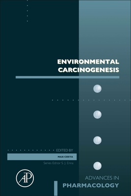 Environmental Carcinogenesis (Volume 96) (Advances in Pharmacology, Volume 96)