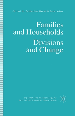 Families and Households: Divisions and Change (Explorations in Sociology.)