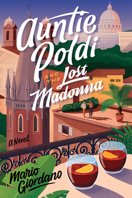 Auntie Poldi And The Lost Madonna: A Novel (An Auntie Poldi Adventure)