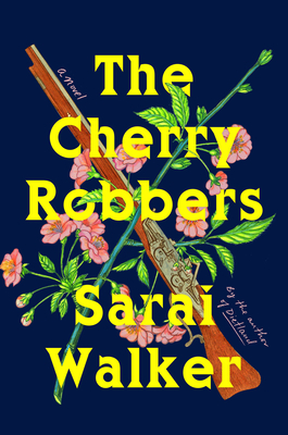 The Cherry Robbers: A Novel