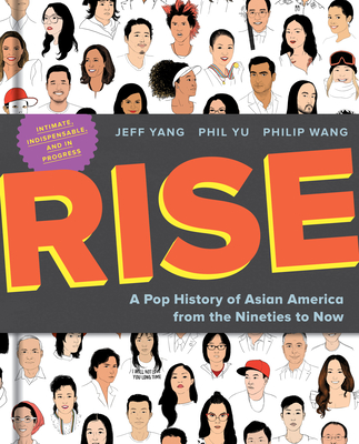Rise: A Pop History of Asian America from the Nineties to Now