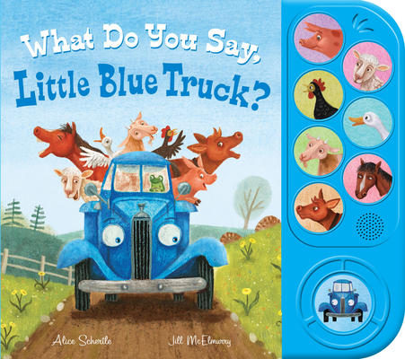 What Do You Say, Little Blue Truck Sound Book