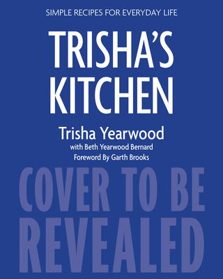 Trisha's Kitchen: Easy Comfort Food for Friends and Family