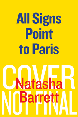 Image for All Signs Point To Paris: A Memoir of Love, Loss, and Destiny