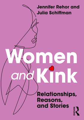 WOMEN AND KINK RELATIONSHIPS, REASONS, AND STORIES