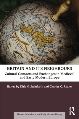 Britain and its Neighbours (Themes in Medieval and Early Modern History)