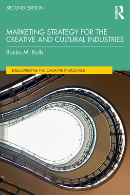 Marketing Strategy for the Creative and Cultural Industries (Discovering the Creative Industries)