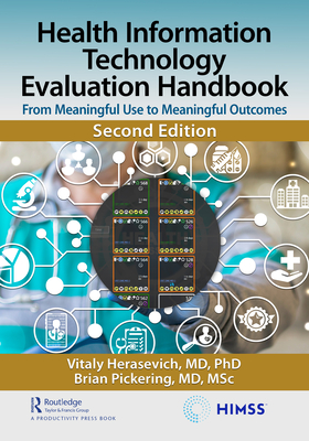 Health Information Technology Evaluation Handbook: From Meaningful Use to Meaningful Outcomes (HIMSS Book Series)