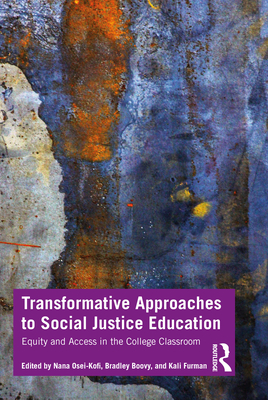 Transformative Approaches to Social Justice Education (Teaching/Learning Social Justice)