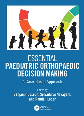 Image for Essential Paediatric Orthopaedic Decision Making Essential Paediatric Orthopaedic Decision Making