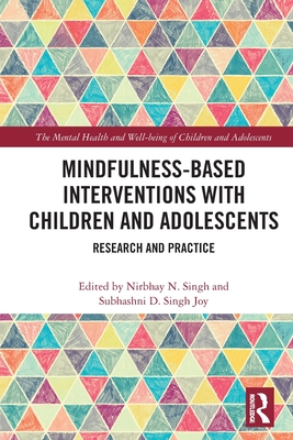 Mindfulness-based Interventions with Children and Adolescents (The Mental Health and Well-being of Children and Adolescents)