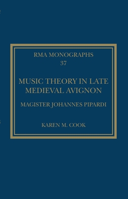 Music Theory in Late Medieval Avignon (Royal Musical Association Monographs)