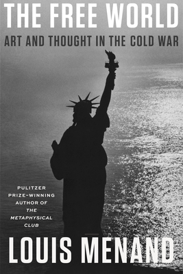 Free World: Art and Thought in the Cold War