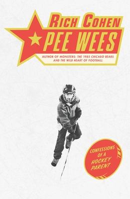 Image for Pee Wees: Confessions of a Hockey Parent